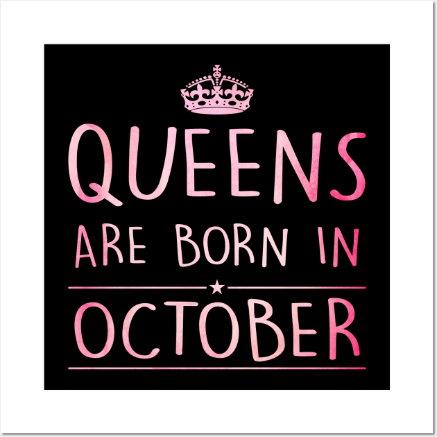 Queens Are Born In October Wall Art by super soul